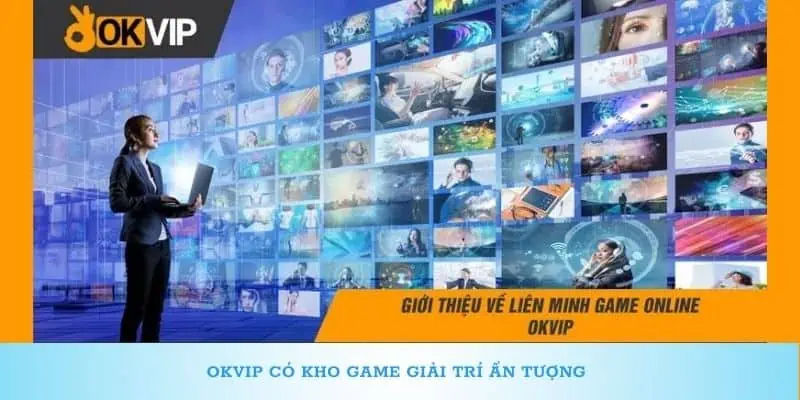OKVIP-co-kho-game-giai-tri-an-tuong